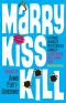 [Flett 01] • Marry, Kiss, Kill